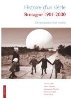 Histoire d'un siècle - Bretagne 1901-2000 - L'émancipation d'un monde