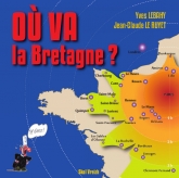 O va la Bretagne ? Affirmer notre identit - Repenser notre socit