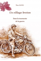 Un village breton - T 2 : Dans la tourmente de la guerre